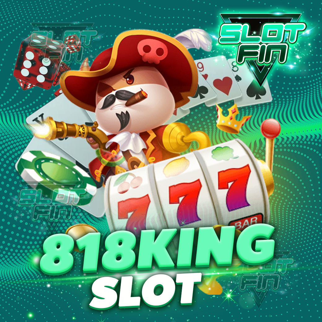 818king slot เว็บตรง สล็อตแตกง่าย