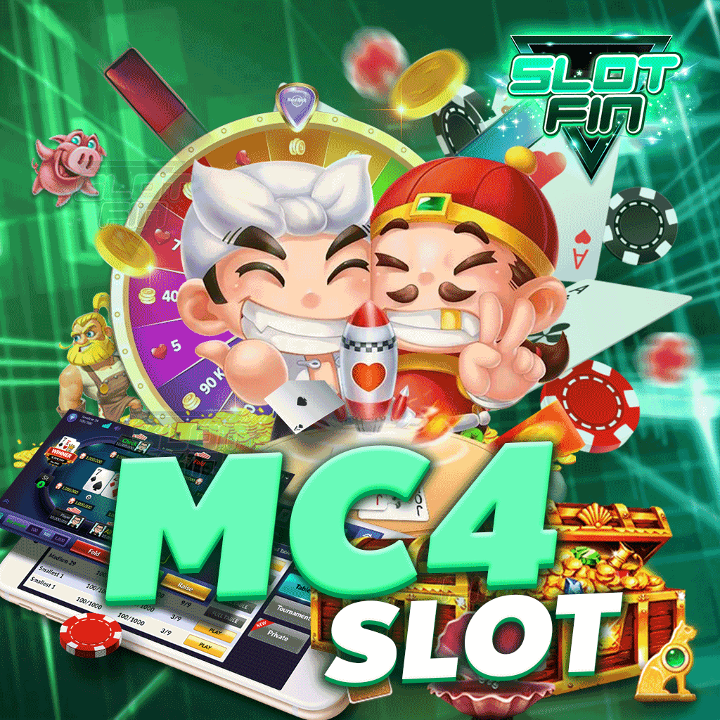 mc4 slot  เว็บตรง ไม่ผ่านเอเย่นต์ แหล่งรวมเกมใหม่