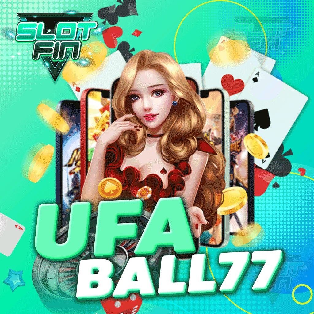 ufaball77 เกมสล็อตออนไลน์ ไม่มีขั้นต่ำ ฝาก-ถอน 24 ชั่วโมง ใหม่ล่าสุด