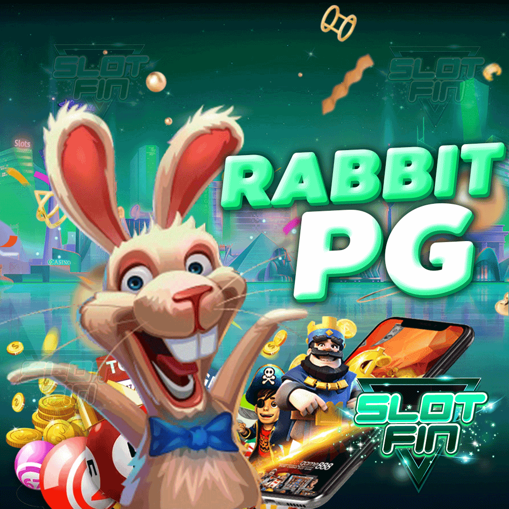 rabbit pg อัปเดตใหม่ ฝากถอนง่าย ไม่ต้องดาวน์โหลด