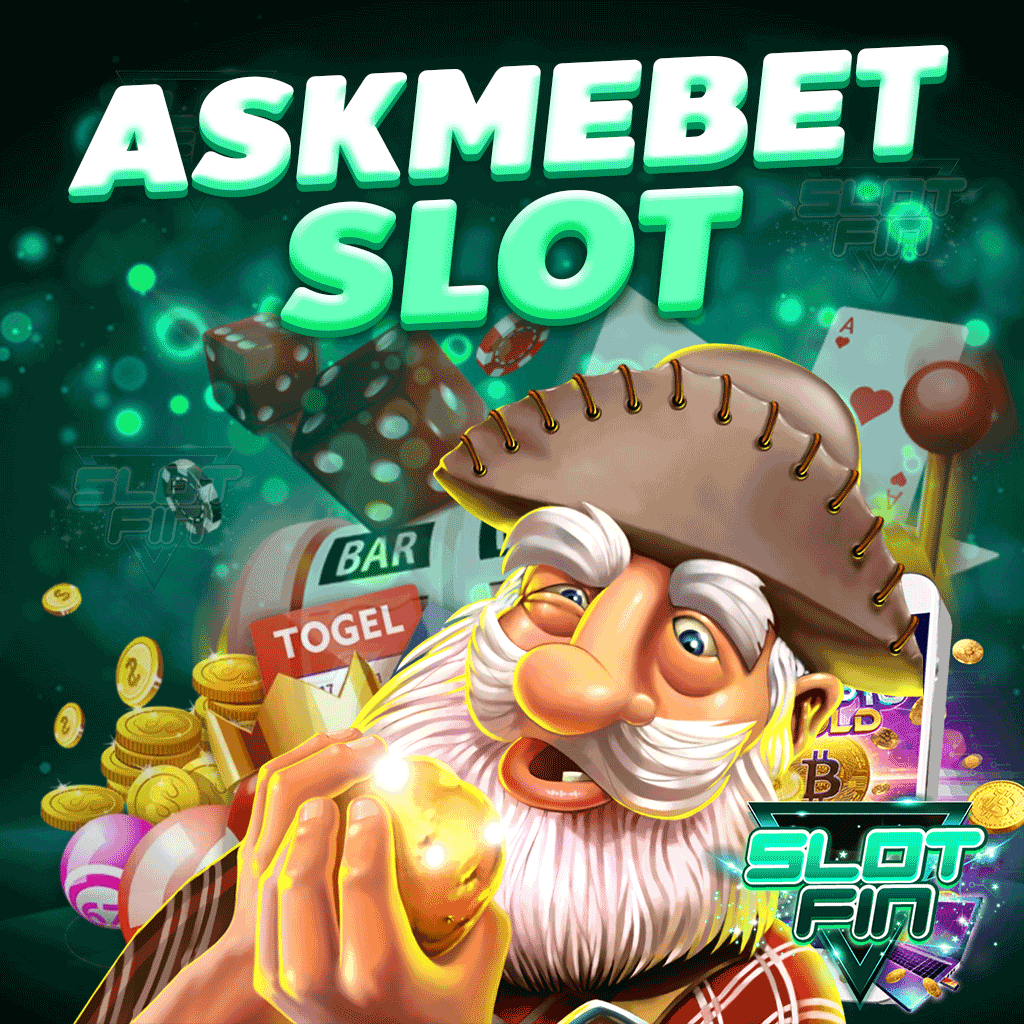 askmebet slot เว็บตรง จ่ายหนัก ลุ้นรับโบนัสมากถึง 100 เท่า