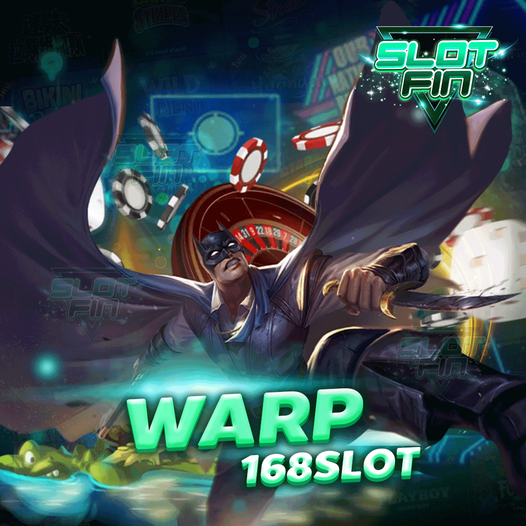 warp 168 slot เว็บเดียวจบทุกอย่างที่คุณต้องการ