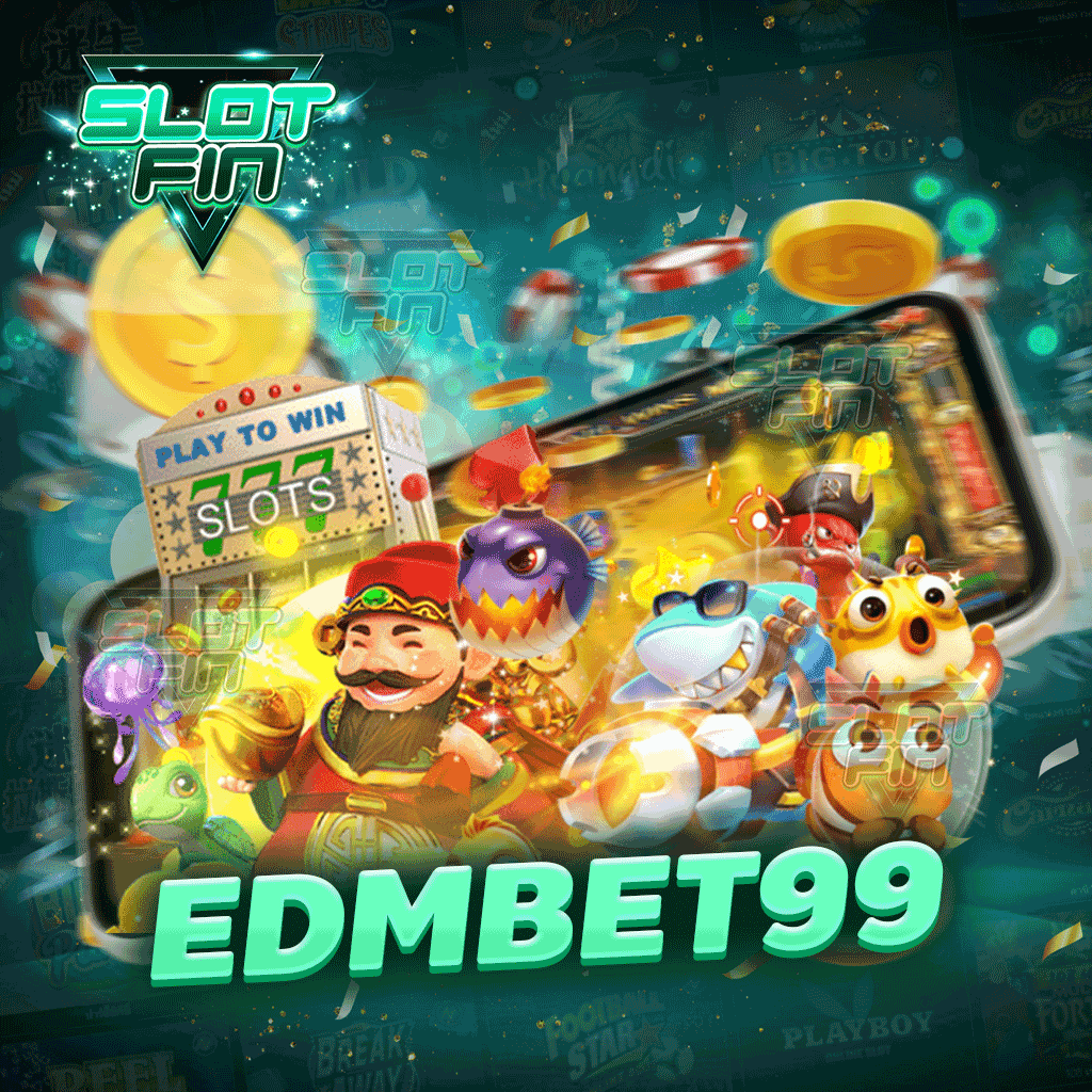 edmbet99 เกมเดิมพันระดับโลกเกมที่มีความยอดฮิตที่สุดในเวลานี้เลยก็ว่าได้