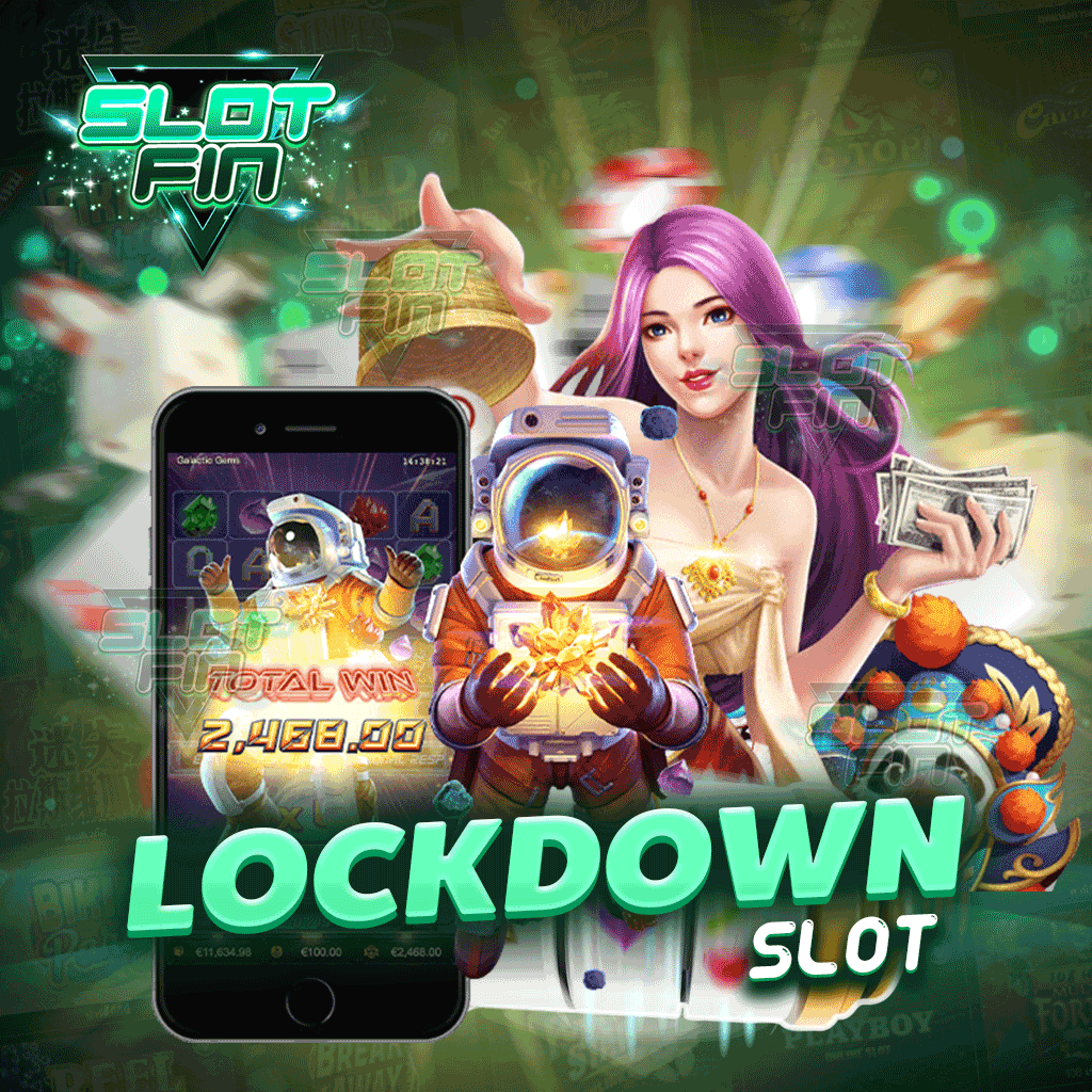 lockdown slot เกมสล็อตชื่อดัง เกมทำเงินแห่งปี มีเกมให้เลือกเล่นมากมาย