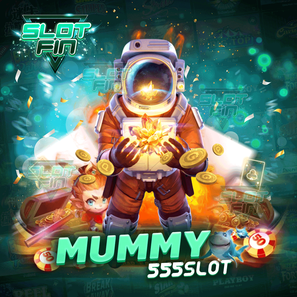 สล็อต แตกง่าย mummy 555 slot สล็อตเว็บตรง