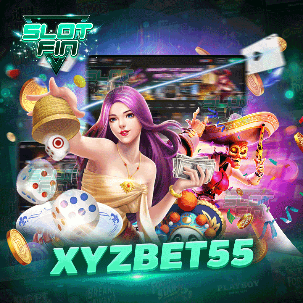 xyz bet 55 สมัครสมาชิกง่ายโอนจ่ายเงินไว ไม่มีโกง