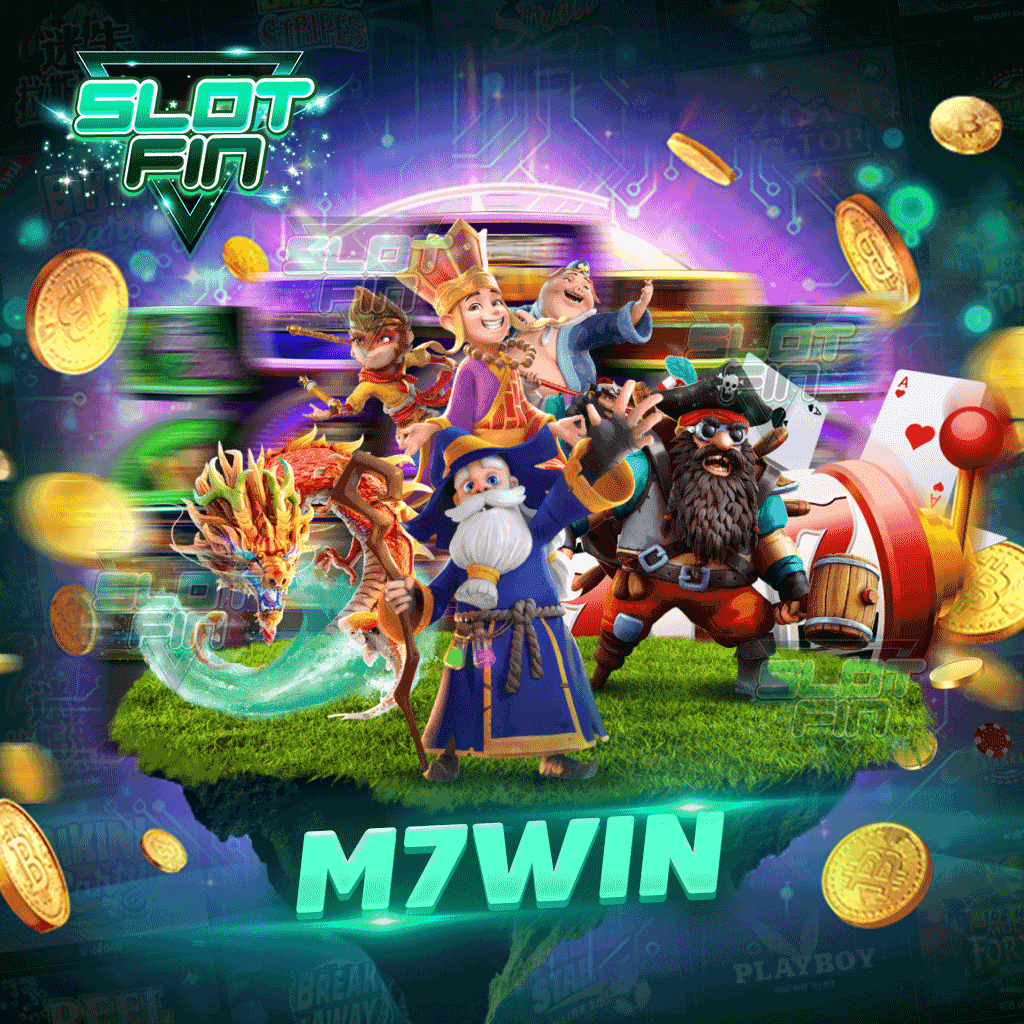 m7win เกมสล็อตออนไลน์มาแรง 2022 สมัครสมาชิกวันนี้รับโบนัสแรกเข้า