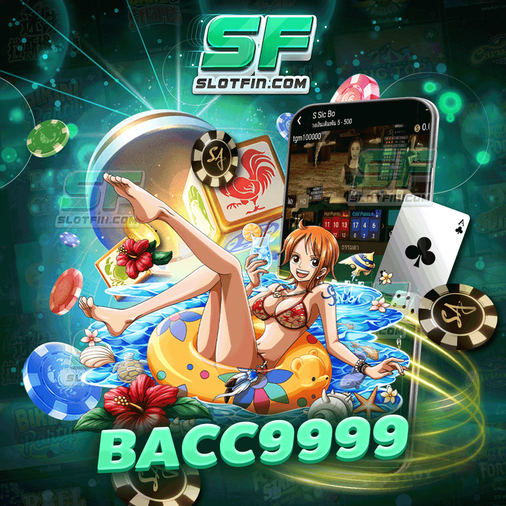 สล็อตออนไลน์ bacc9999 มาแรง ครบ จบ ในเว็บเดียว