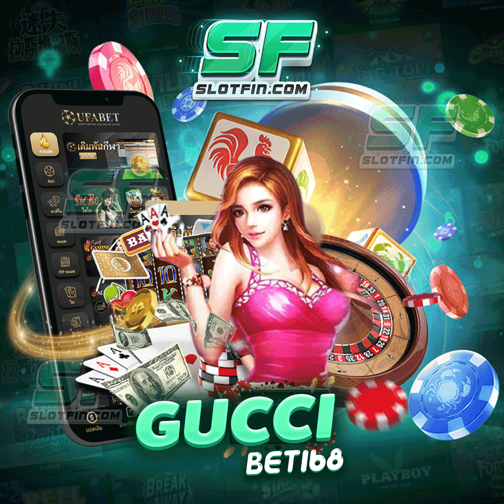 ก้าวไปสู่มหาเศรษฐีอย่างเต็มตัวไปกับ guccibet168