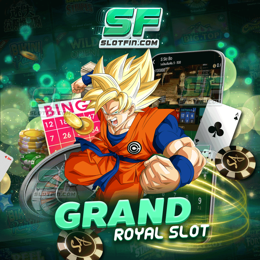 grand royal slot สล็อตออนไลน์เว็บตรง