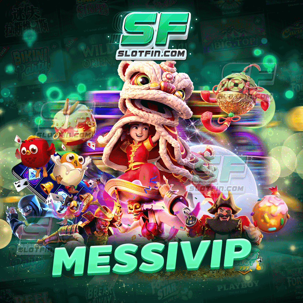 messivip สล็อตออนไลน์เกมที่ท้าทายและได้เงินจริง