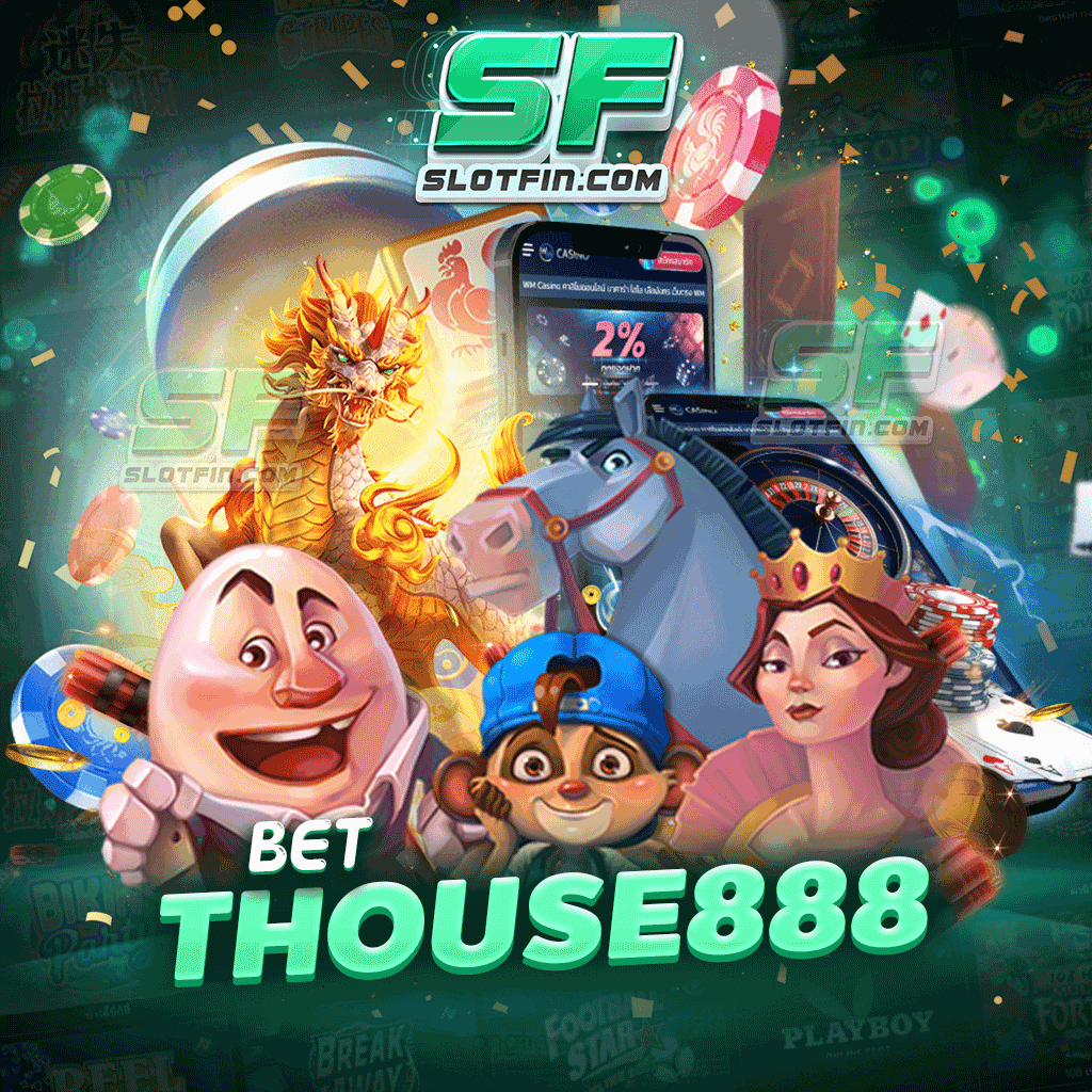 bethouse888 เกมสล็อต รูปแบบการเล่นแปลกใหม่และสุดปัง