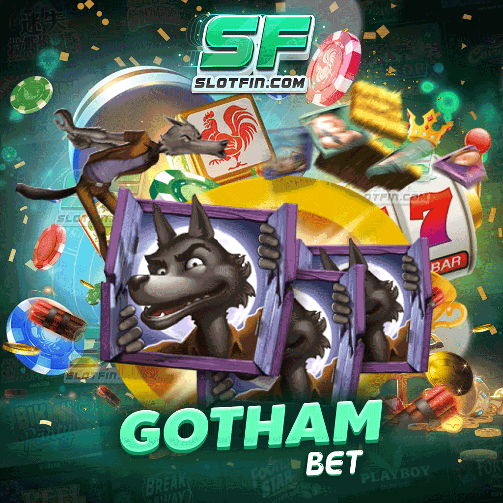 gotham bet เกมสล็อตช่องทางการสร้างรายได้แบบออนไลน์