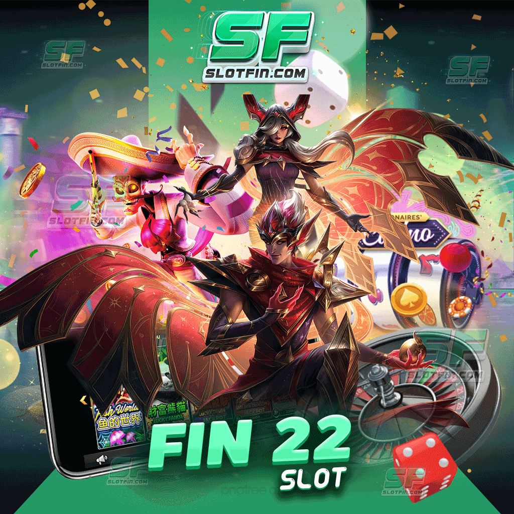 fin 22 slot เว็บใหม่ล่าสุดสล็อตบาคาร่า มีหมดทุกระบบมั่นใจได้อย่างแน่นอน พร้อมระบบรักษาความปลอดภัย