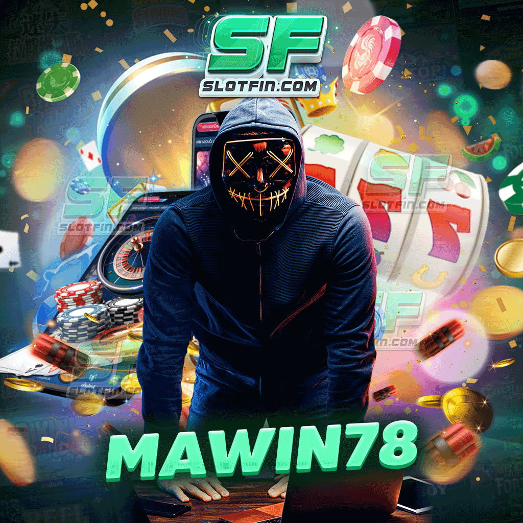 mawin78 รวมเกมสล็อต เว็บตรง แตกง่าย