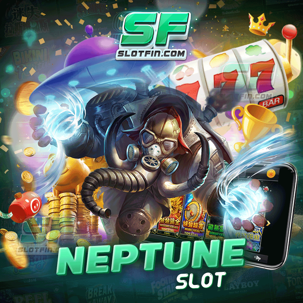 เรื่องที่ต้องรู้หากอยากรวยไปกับสล็อต neptune slot