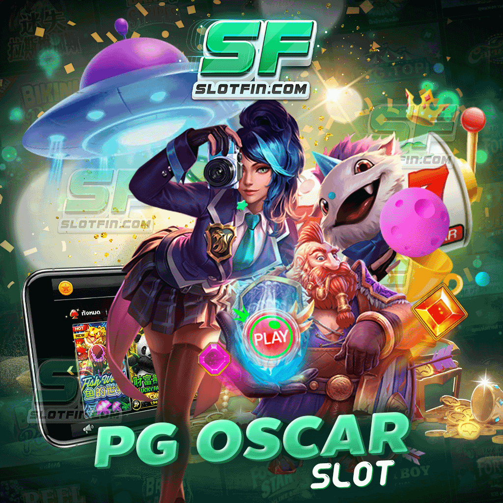 pg oscar slot ขั้นตอนการพิชิตเงินจากเกมสล็อตออนไลน์