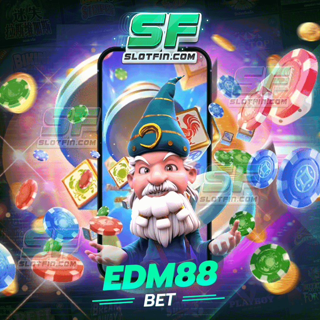 edm88bet สล็อตออนไลน์ สมัครสมาชิก 1 ยูส เข้าถึงได้ทุกเกม