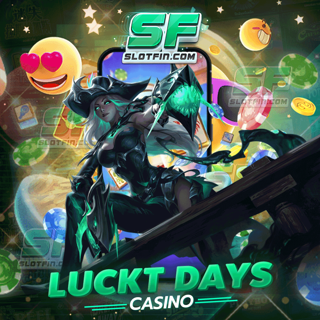 lucky days casino เดิมพันแบบใหม่ที่ไม่จำกัดขั้นต่ำการฝากเงิน