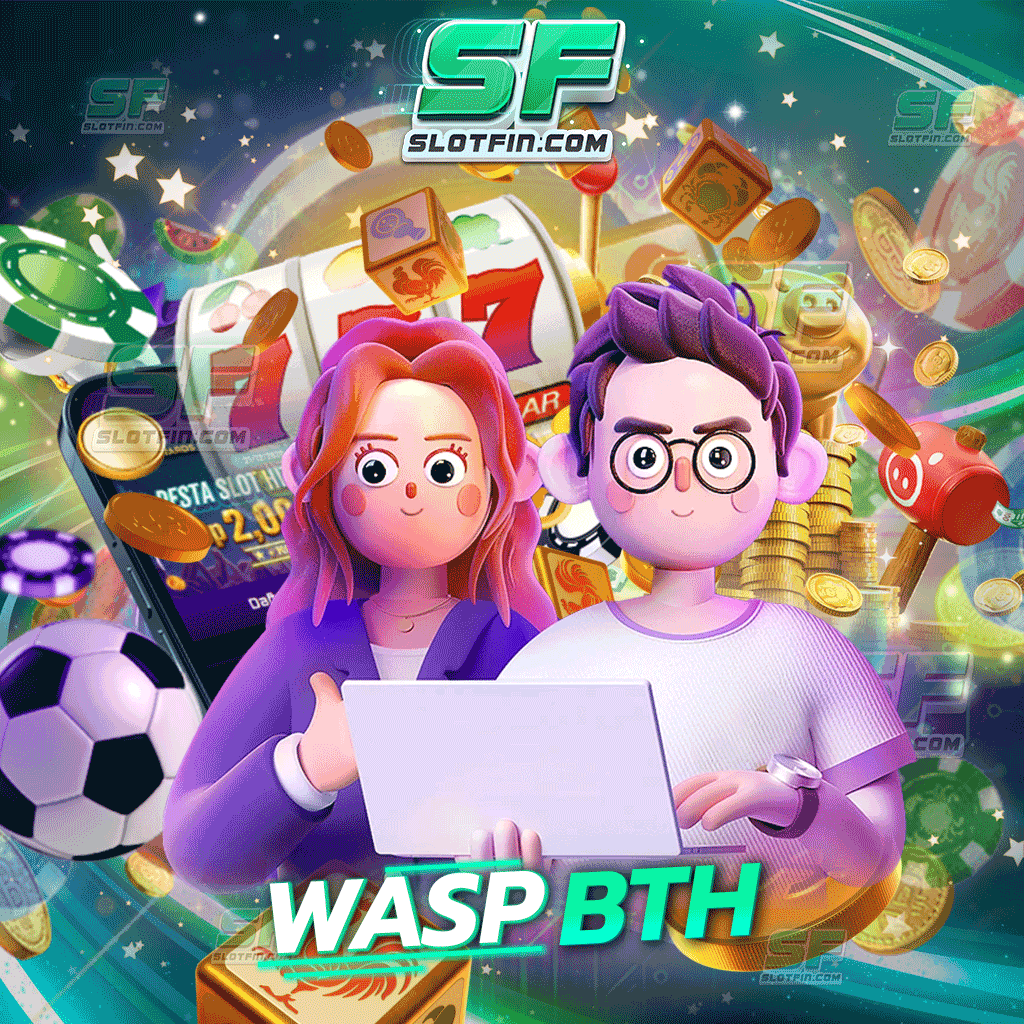 waspbth เกมพนันออนไลน์จากไทยใหม่ล่าสุดมาแรงมากที่สุด ได้เงินสล็อตออนไลน์พร้อมเครดิตเป็นเท่าตัว