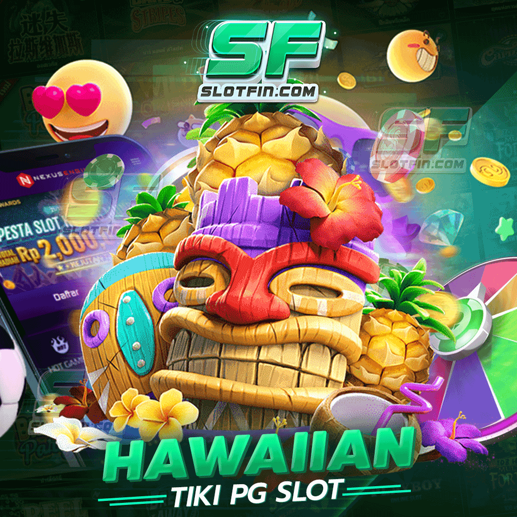 hawaiian tiki pg slot สล็อตออนไลน์ ฝาก - ถอน เท่าไหร่ก็ได้