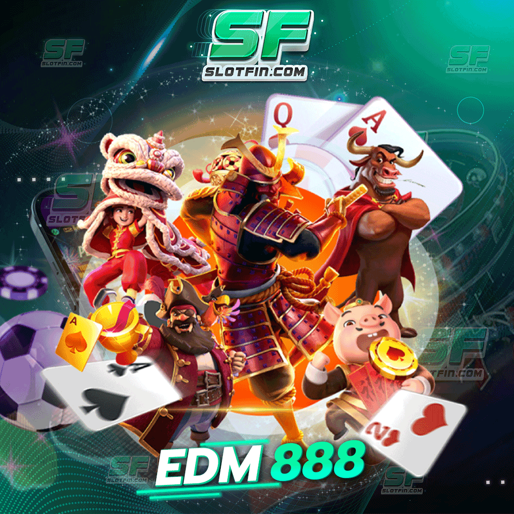 edm888 เดิมพันออนไลน์สล็อตที่ปลอดภัยที่สุด หากมีปัญหา เรานั้นยินดีที่จะคืนเงินทุกบาททุกสตางค์ให้กับท่าน