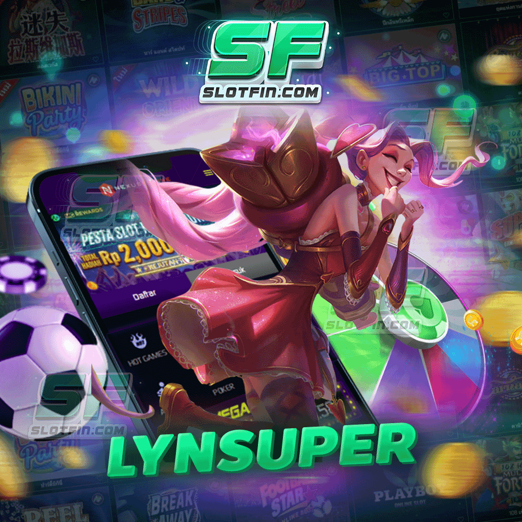 lynsuper สล็อตออนไลน์เว็บตรงไม่มีขั้นต่ำการเดิมพัน