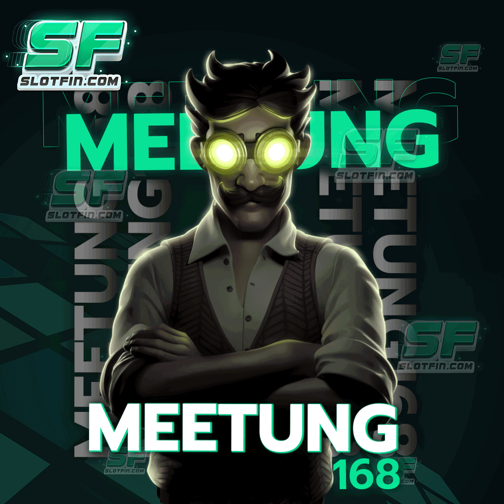 meetung 168 มอบประสบการณ์การเล่นเกมมือถือที่ดีที่สุด