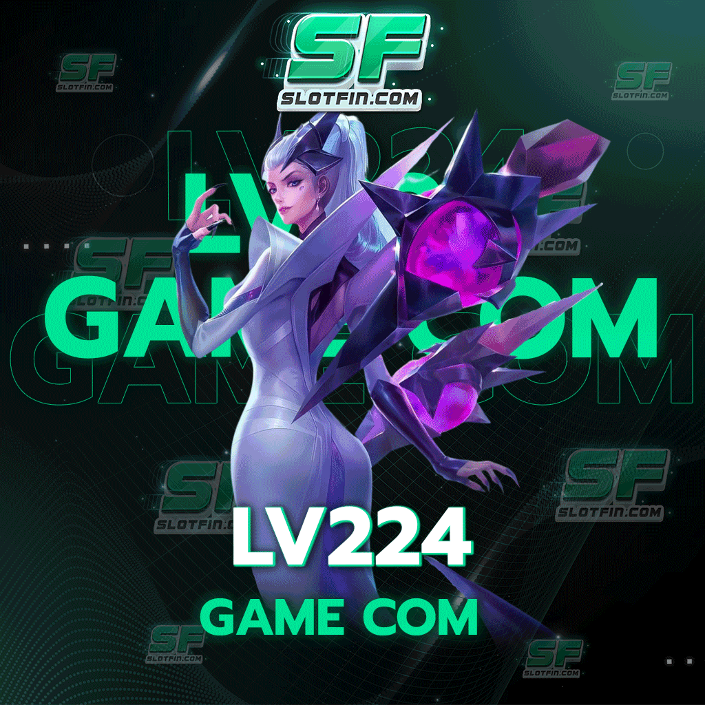 lv224 game com สล็อตเติมเงินเดิมพันออนไลน์เล่นง่ายที่สุด ครั้งเดียวก็รวยได้