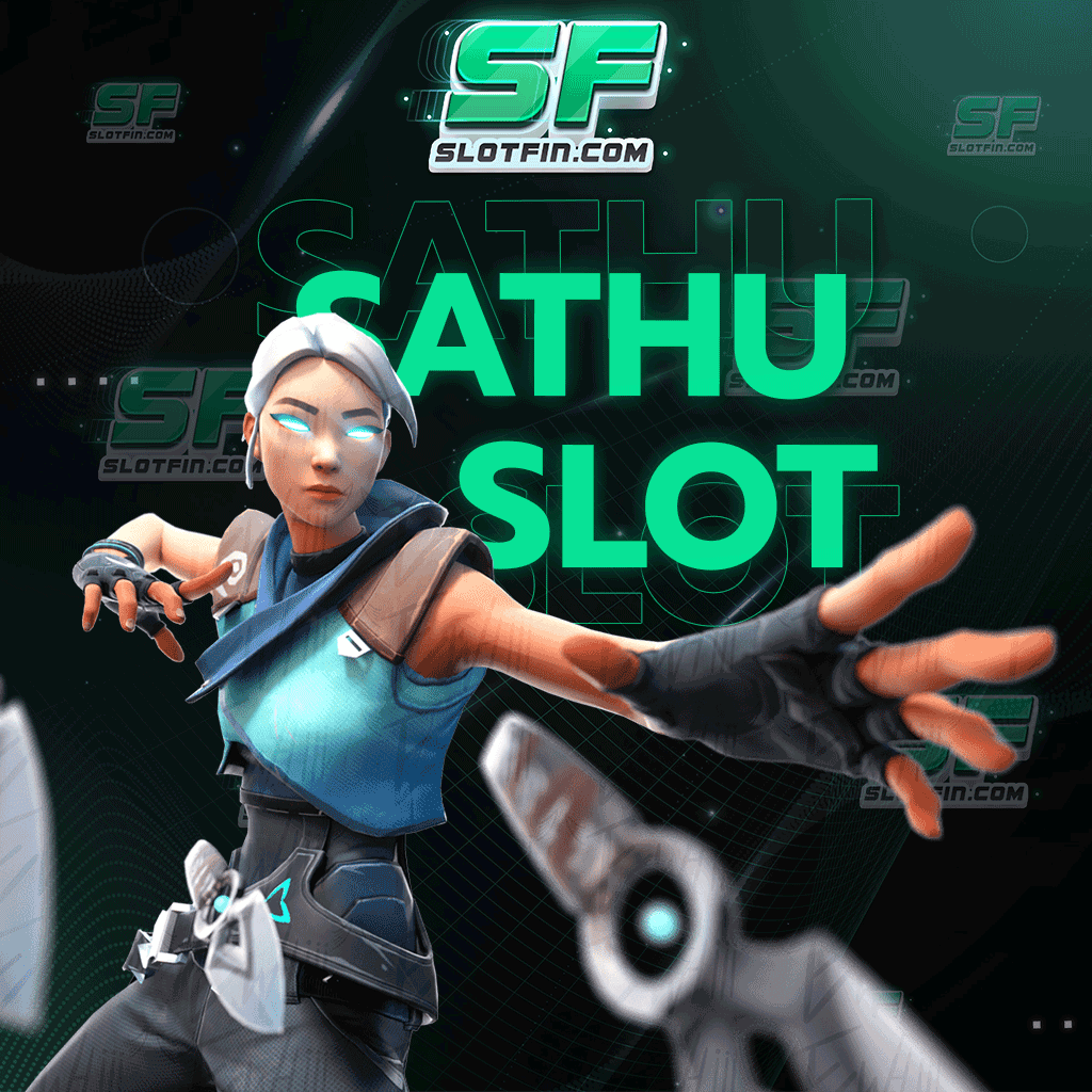 sathu slot เปลี่ยนเงินเพียงน้อยนิดของท่านนั้นให้กลายมาเป็นกำไร เล่นครั้งเดียวสบายไปทั้งอาทิตย์