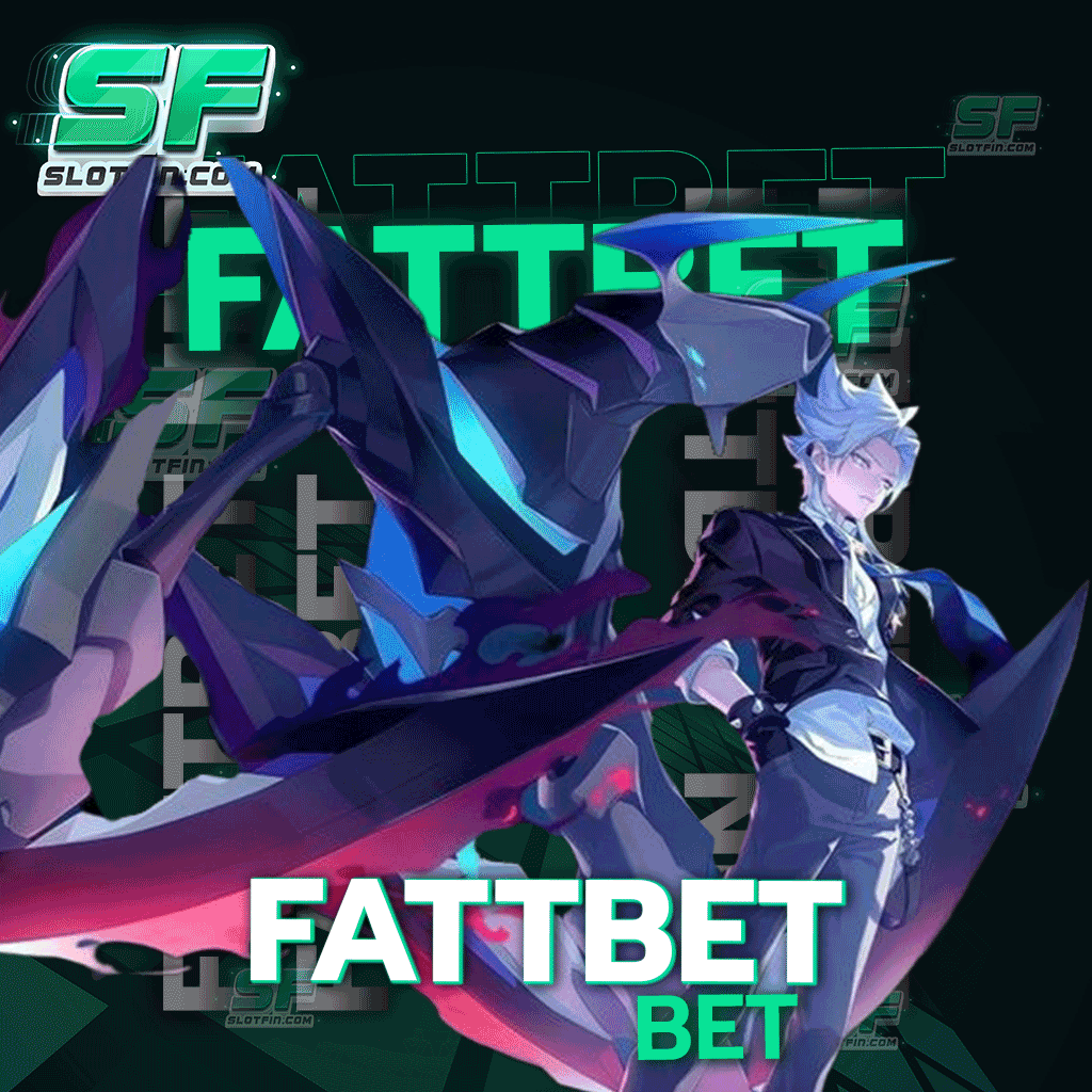 fattbet net สล็อตออนไลน์มีทุนน้อยก็แตก ยูสไหนก็แตก