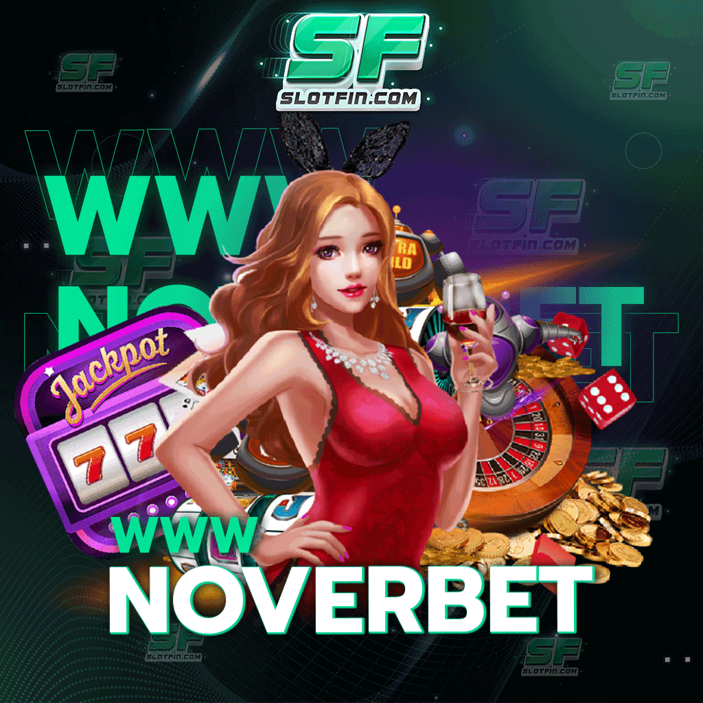 www noverbet เว็บอันดับ หนึ่ง ของประเทศ ครบหมดทุกเกมรวมทุกค่ายคุณภาพทุกเกม