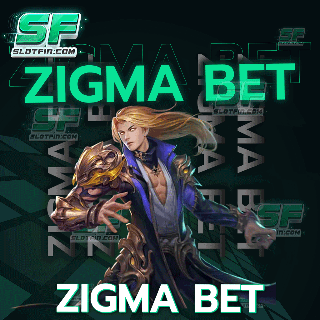 zigma bet เว็บเดิมพันออนไลน์ชั้นนำ ส่งตรงความบันเทิงสู่หน้า