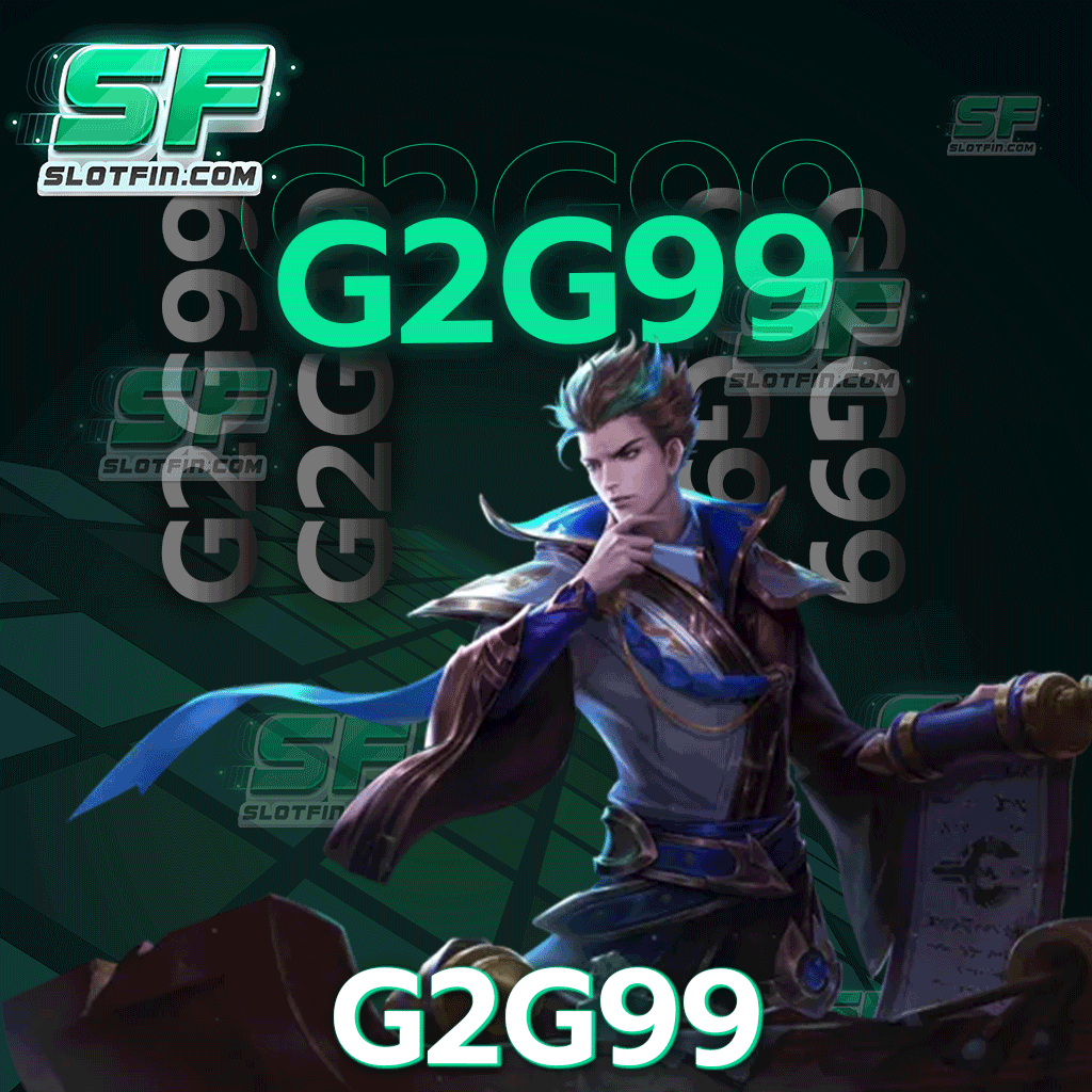 g2g99 ให้บริการเกมสล็อต มีแอดมินดูแล 24 ชั่วโมง