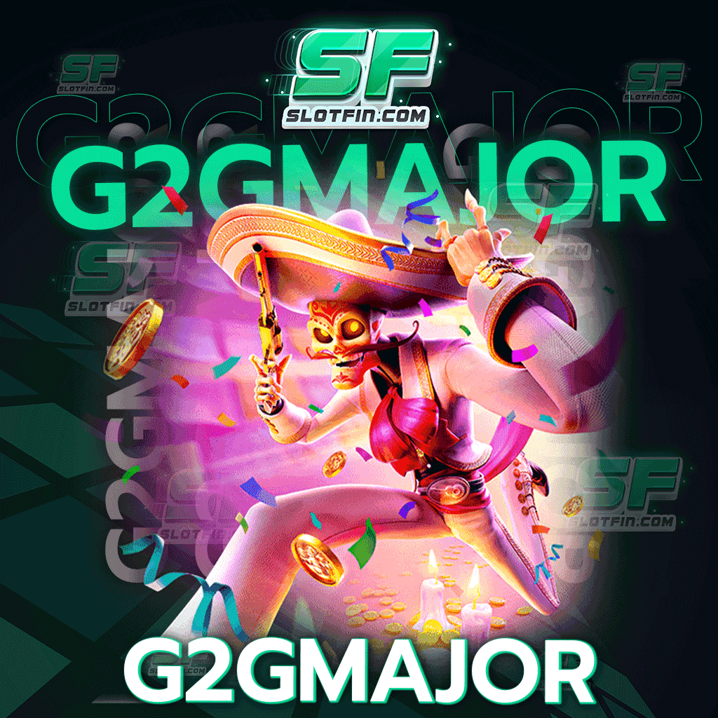 g2gmajor เกมสล็อตออนไลน์ จัดเต็มทุกหมวดการเดิมพัน