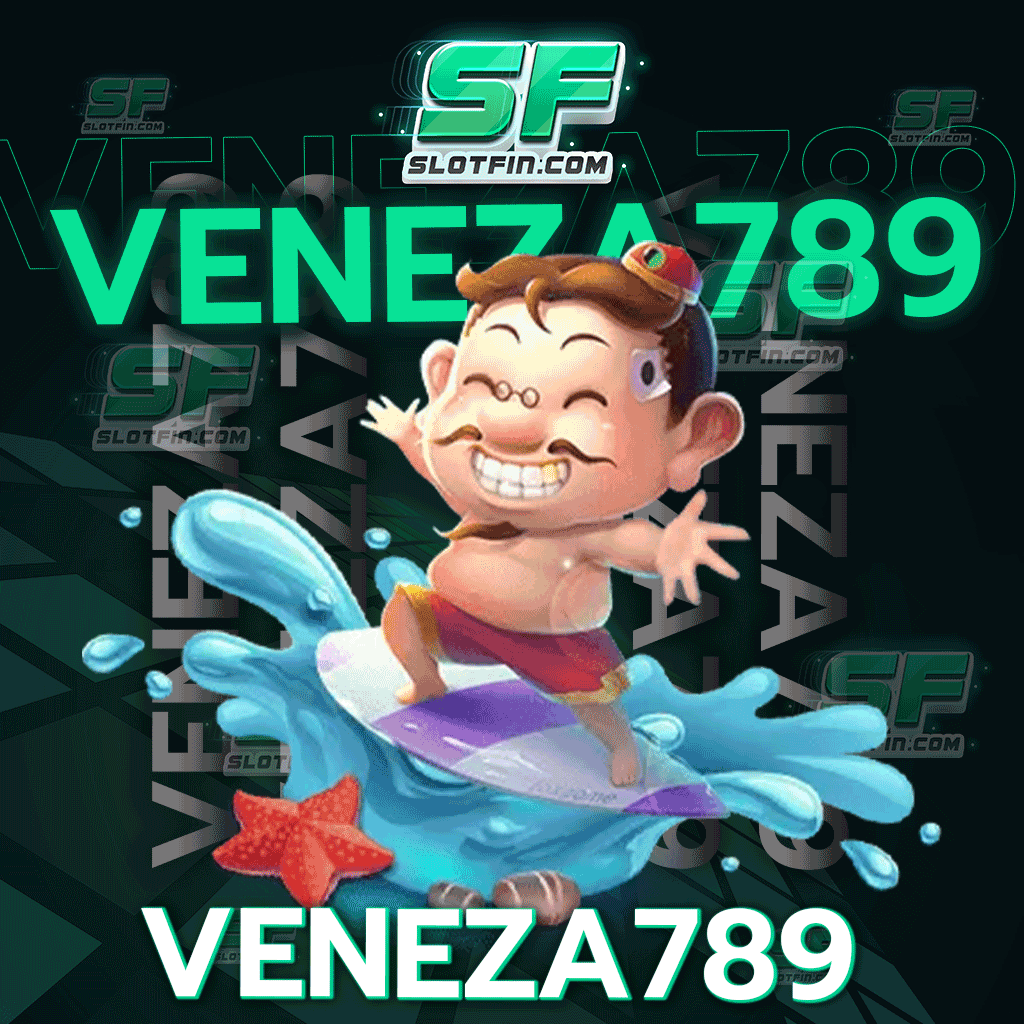 veneza789 แหล่งเกมเดิมพันสุดฮิตแห่งยุค เดิมพันง่าย กำไรเยอะ