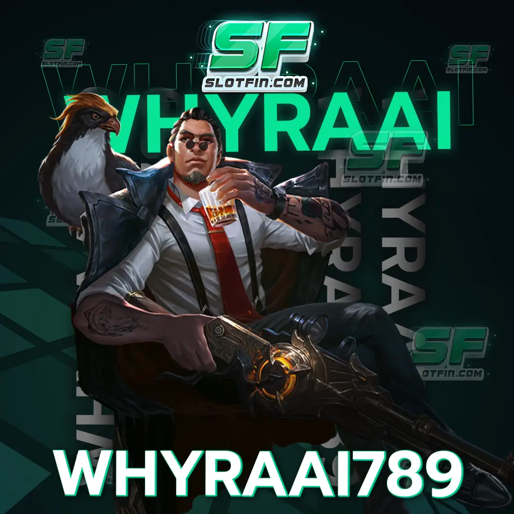 เกมสล็อต whyraai789 เดิมพันได้ในแบบที่ท่านต้องการ