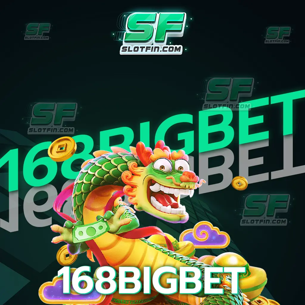 168bigbet ระบบเสถียร รองรับการเล่นเกมสล็อตออนไลน์