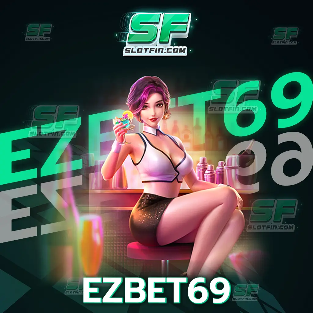 ezbet69 นักเดิมพันใหม่ สมาชิกใหม่จะได้รับโบนัสฟรี