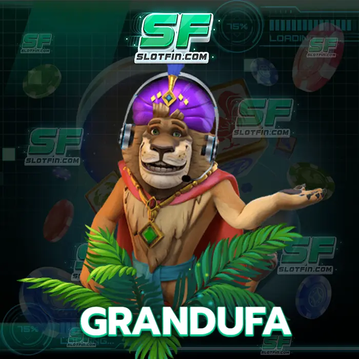 grandufa มีการการันตีต่อสัปดาห์ไม่ต่ำกว่าหลักหมื่นบาท