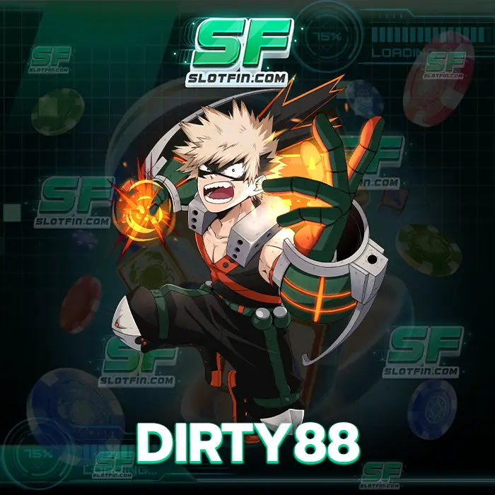 dirty88 สมัครสมาชิก พร้อมแจกเคล็ดลับการทำกำไรไม่อั้น