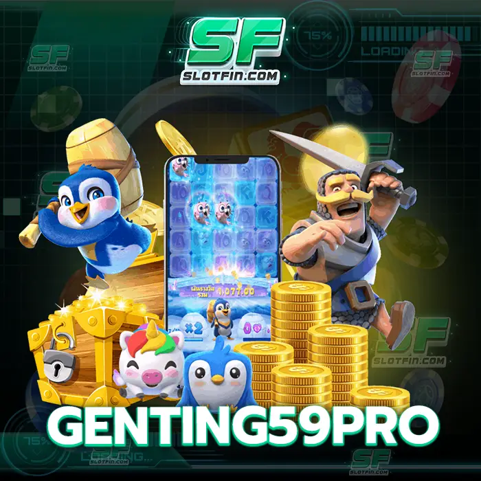 genting59pro รวมความสนุกและรายได้มาคู่กัน สล็อตออนไลน์