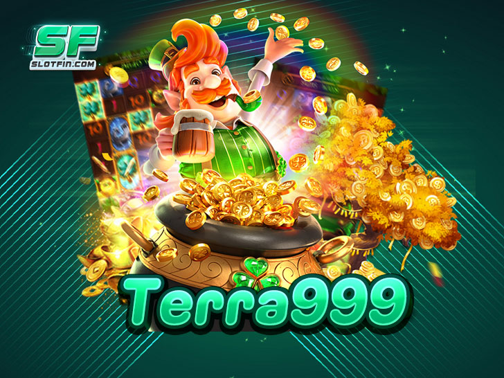 Terra999 เว็บไซต์สล็อตออนไลน์ แถวหน้สของไทย ทำกำไรฟรีทุกวัน