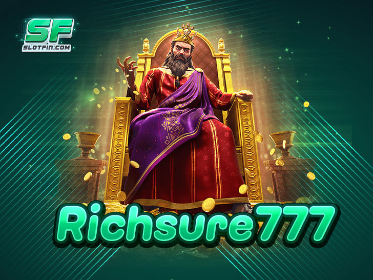 Richsure777 เว็บทำเงินสุดมันส์ ทำเงินง่าย ไม่มีขาดุน 100%