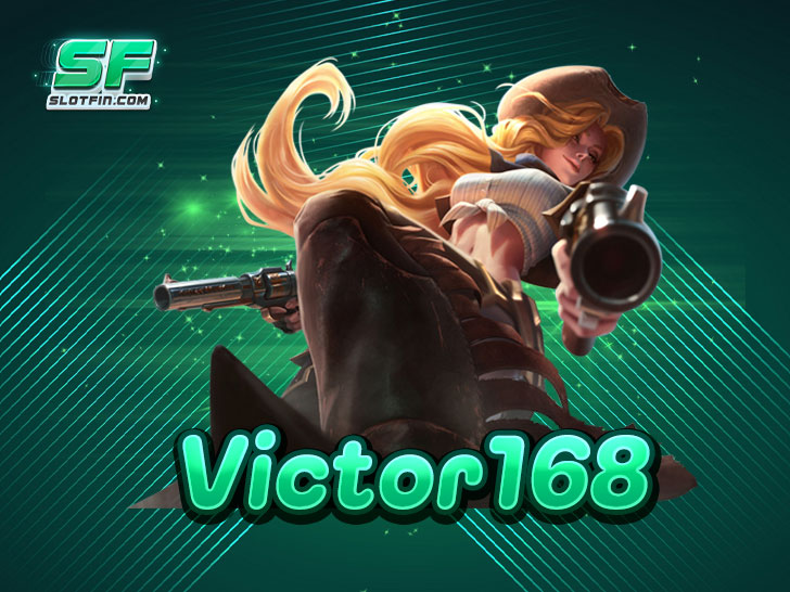 Victor168 โลกแห่งเกมสล็อตอันดับ 1 ชองเอเชีย เกมเยอะทำเงินไว